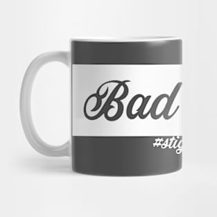 Bad Bitch - Stigmatized Mug